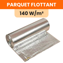 Plancher chauffant électrique sous parquet - 140 W/m² - 1 à 10 m²